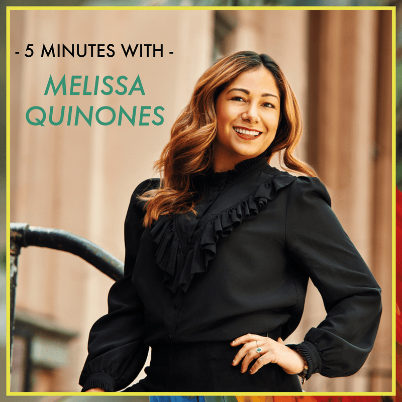 5 Minutes With: Melissa Quiñones