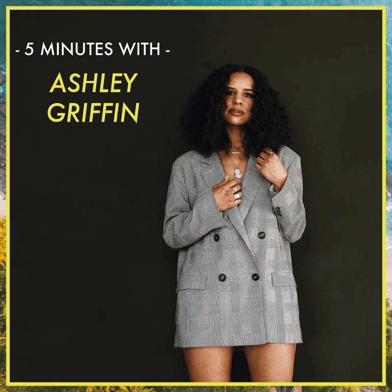 5 Minutes With: Ashley Griffin